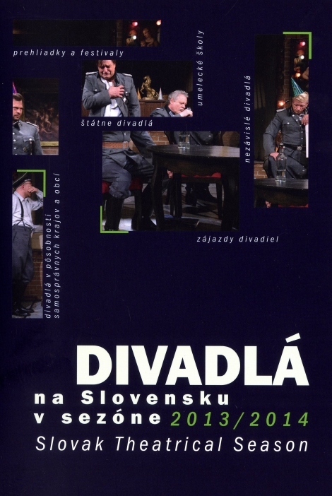 Divadlá na Slovensku v sezóne 2013/2014 - Slovak Theatrical Season 2013/2014