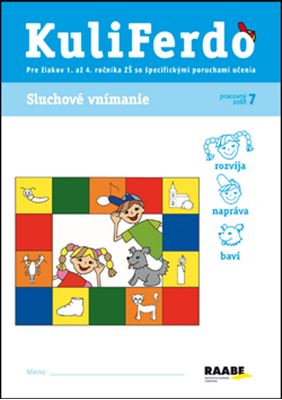 Kuliferdo - Sluchové vnímanie (Pracovný zošit 7) - Pre žiakov 1. až 4. ročníka ZŠ so špecifickými poruchami učenia