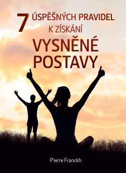 7 úspěšných pravidel k získání vysněné postavy - 