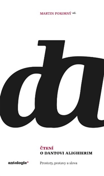 Čtení o Dantovi Alighierim - Prostory, postavy a slova