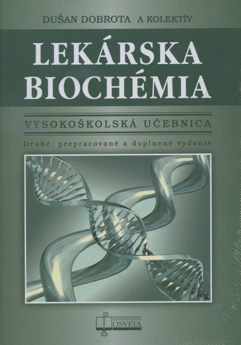 Lekárska biochémia - Vysokoškoská učebnica (druhé prepracované a rozšírené vydanie)