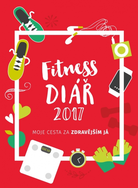 Fitness diář 2017 (český jazyk) - Moje cesta za zdravějším JÁ
