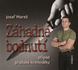 Záhadné bodnutí, případ pražské kriminálky (1xaudio na cd) - případ pražské kriminálky
