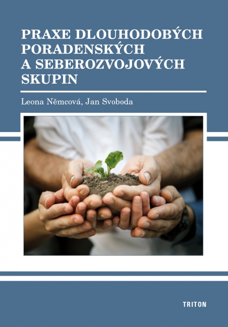 Praxe dlouhodobých poradenských a seberozvojových skupín - 