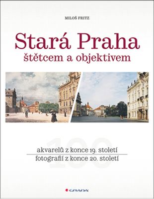 Stará Praha - štětcem a objektivem