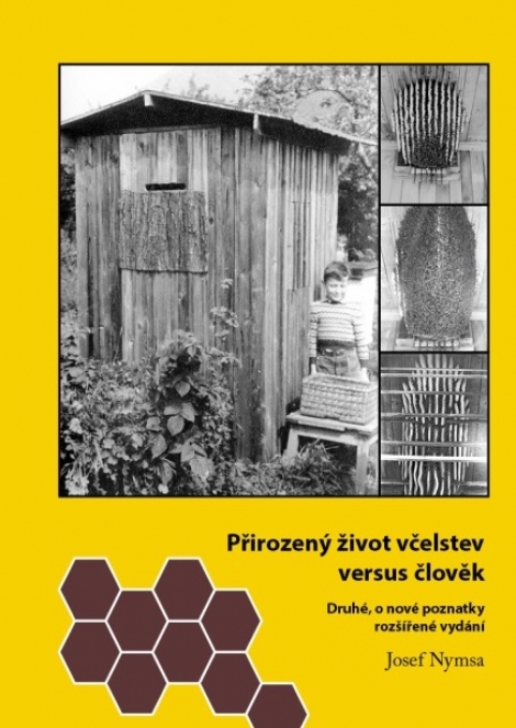 Přirozený život včelstev versus člověk - Druhé, o nové poznatky rozšířené vydání