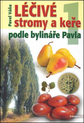 Léčivé stromy a keře podle bylináře Pavla 1 - 