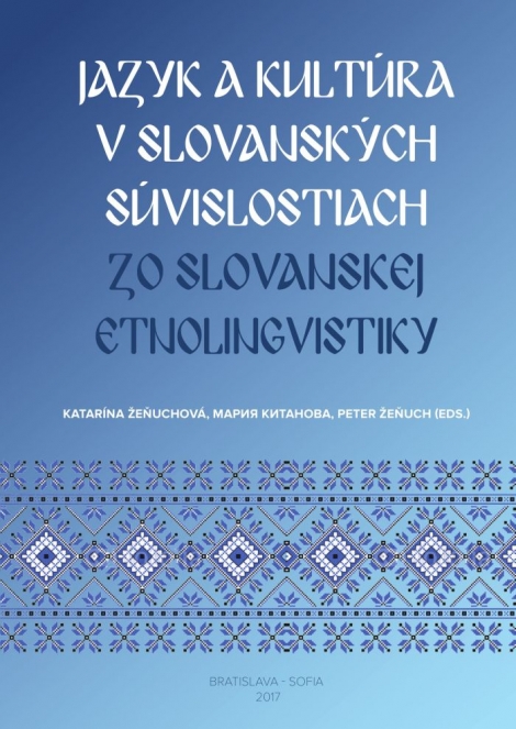 Jazyk a kultúra v slovanských súvislostiach - Zo slovanskej etnolingvistiky
