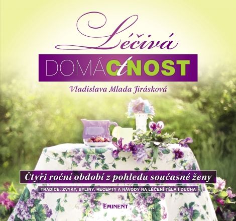 Léčivá domáctnost - Čtyři roční období z pohledu současné ženy