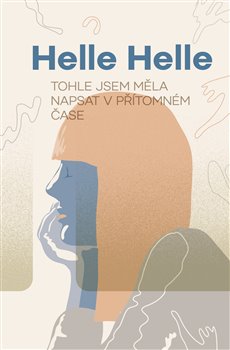Tohle jsem měla napsat v přítomném čase - 