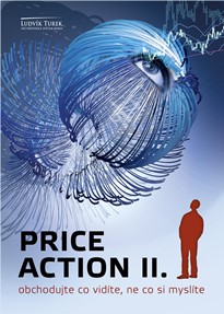 Price Action II. - Obchodujte co vidíte, ne co si myslíte