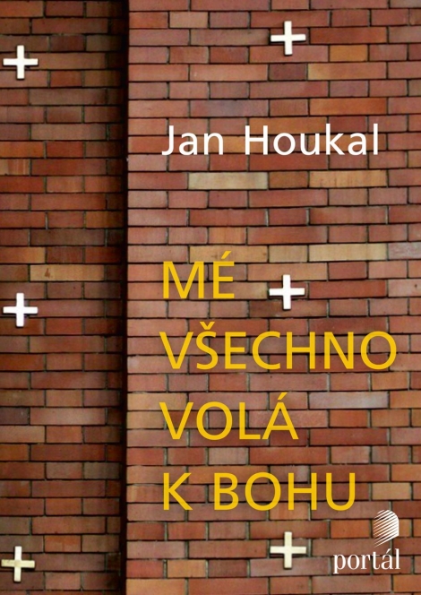 Mé všechno volá k Bohu - 