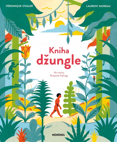 Kniha džungle - Véronique Ovaldé, Laurent Moreau
