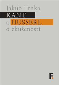 Kant a Husserl o zkušenosti - 