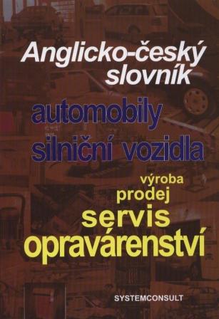 Anglicko-český slovník - automobily, silniční vozidla - Ivo Machačka, Filip Machačka