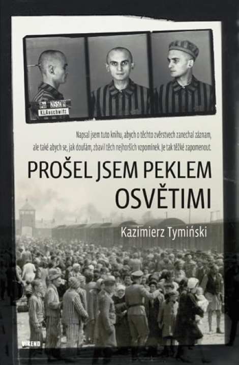 Prošel jsem peklem Osvětimi - 