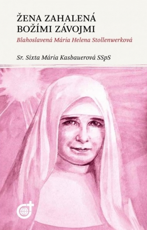 Žena zahalená Božími závojmi - Blahoslavená Mária Helena Stollenwerková