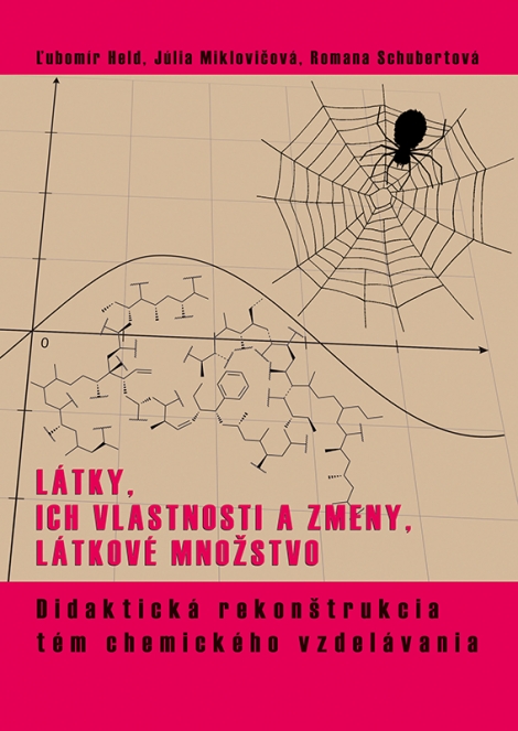 Látky, ich vlastnosti a zmeny, látkové množstvo - Ľubomír Held, Júlia Miklovičová, Romana Schubertová