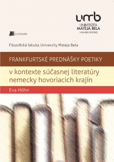 Frankfurtské prednášky poetiky v kontexte súčasnej literatúry nemecky hovoriacich krajín - 