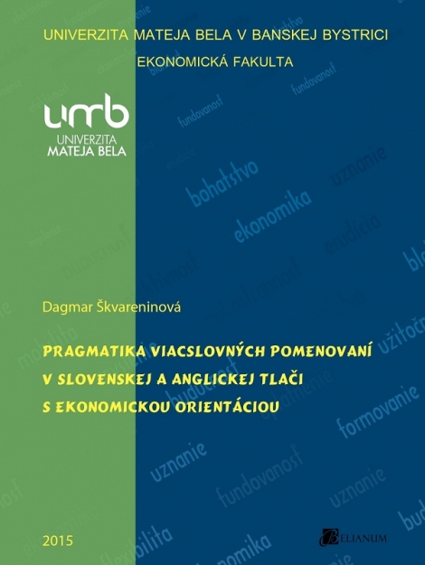 Pragmatika viacslovných pomenovaní v slovenskej a anglickej tlači s ekonomickou orientáciou - 