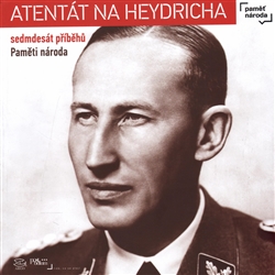 Atentát na Heydricha - Paměti národa (sedmedesát příběhu)