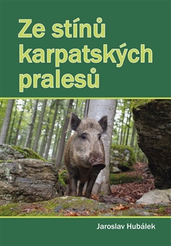 Ze stínů karpatských pralesů - 