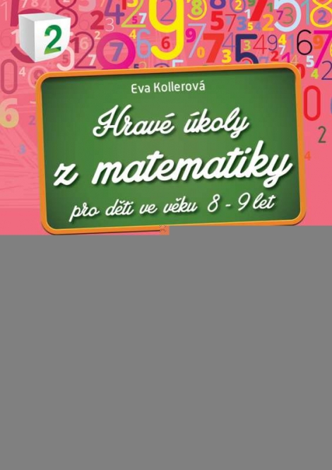 Hravé úkoly z matematiky pro děti ve věku 7-8 let - Pracovní sešit
