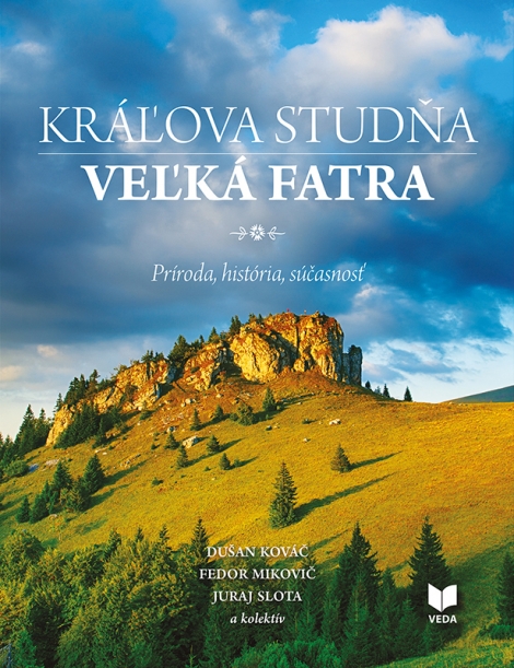 Kráľova studňa - Veľká Fatra - Príroda, história, súčasnosť