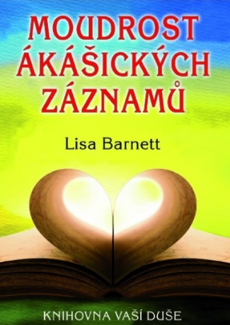 Moudrost akášických záznamů - Knihovna vaší duše