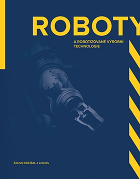 Roboty a robotizované výrobní technologie - 