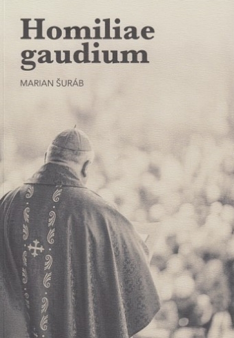 Homiliae gaudium - Marián Šuráb