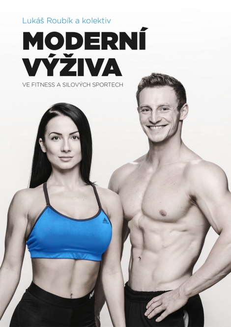 Moderní výživa ve fitness a silových sportech - 
