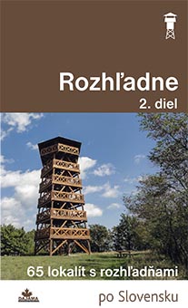 Rozhľadne 2. diel - 62 lokalít s rozhľadňami po Slovensku