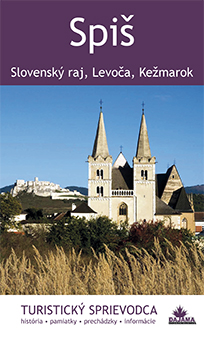 Spiš - turistický sprievodca - Slovenský raj, Levoča, Kežmarok