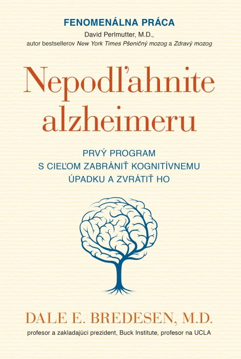 Nepodľahnite alzheimeru - Prvý program s cieľom zabrániť kognitívnemu úpadku a zvrátiť ho