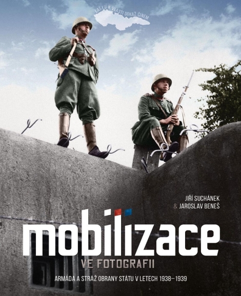 Mobilizace ve fotografii - Jaroslav Beneš, Jiří Suchánek