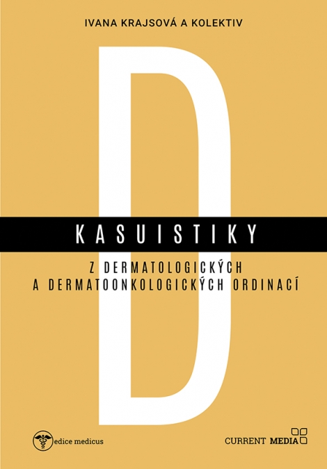 Kasuistiky z dermatologických a dermatoonkologických ordinací - Ivana Krajsová