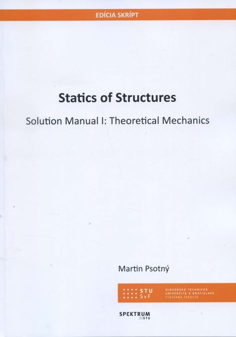 Statics of Structures - Solution Manual I: Theoretical Mechanics