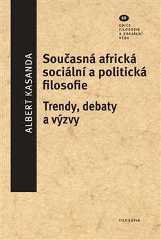 Současná africká sociální a politická filosofie - Trendy, debaty a výzvy