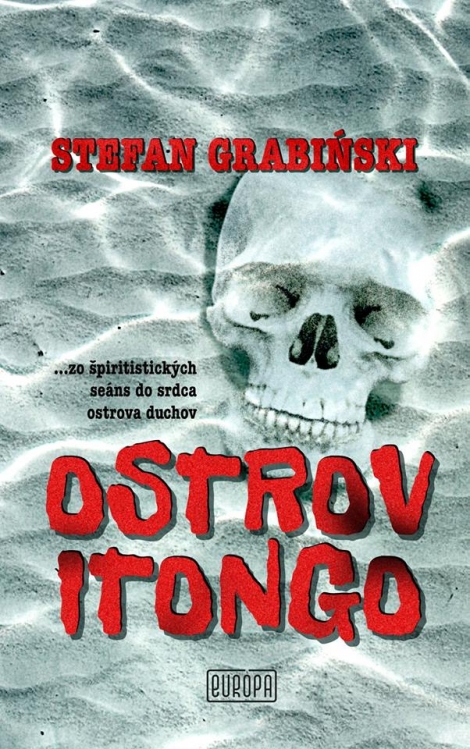 Ostrov Itongo - ...zo špiritistických seáns do srdca ostrova duchov