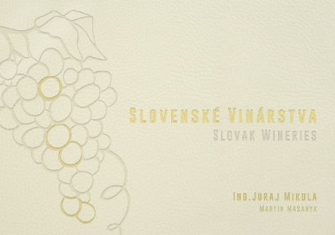 Slovenské vinárstva / Slovak Wineries - 