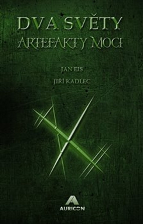 Dva světy: Artefakty moci - Jan Eis, Jiří Kadlec
