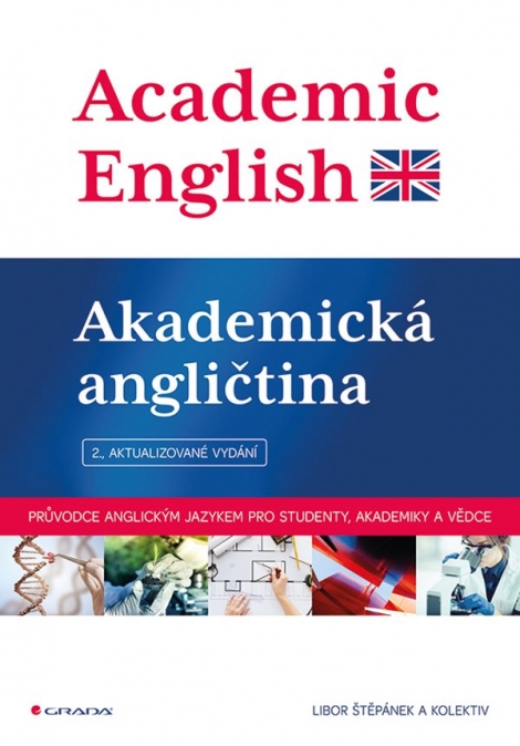 Academic English - Akademická angličtina (2., aktualizované vydání) - Průvodce anglickým jazykem pro studenty, akademiky a vědce
