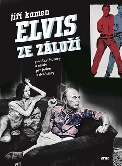 Elvis ze Záluží - 