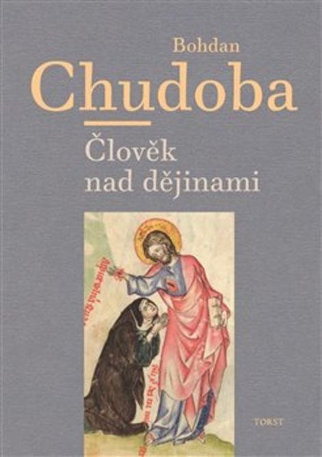 Člověk nad dějinami - 