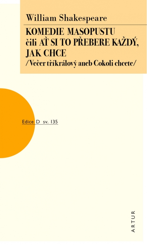 Komedie masopustu čili Ať si to každý přebere jak chce (Večer tříkrálový aneb Cokoli chcete) - sv. 135