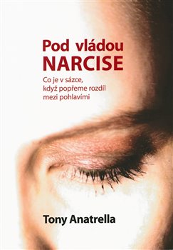 Pod nadvládou Narcise - Tony Anatrella