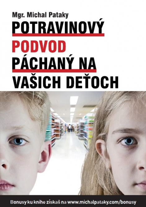 Potravinový podvod páchaný na vašich deťoch - 
