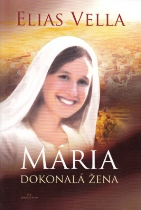 Mária - Dokonalá žena - 2. upravené vydanie