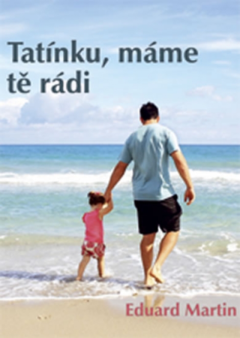 Tatínku, máme tě rádi - 